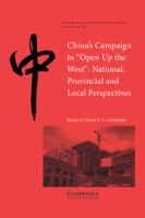 China's campaign to "Open up the West" : national, provincial, and local perspectives /