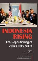 Indonesia rising : the repositioning of Asia's third giant /