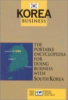 Korea business : the portable encyclopedia for doing business with Korea /
