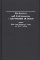 The Political and socioeconomic transformation of Turkey /