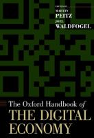 The Oxford handbook of the digital economy /