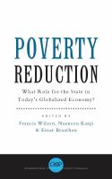 Poverty reduction : what role for the state in today's globalized economy? /