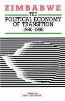 Zimbabwe : the political economy of transition, 1980-1986 /