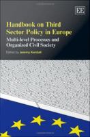 Handbook on third sector policy in Europe multi-level processes and organized civil society /