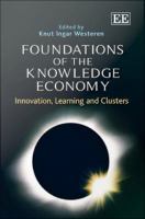 Foundations of the knowledge economy innovation, learning and clusters /