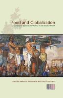 Food and globalization consumption, markets and politics in the modern world /