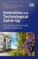 Innovation and technological catch-up the changing geography of wine production /