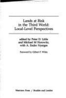 Lands at risk in the Third World : local-level perspectives /