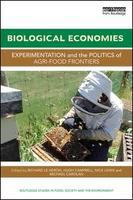 Biological economies : experimentation and the politics of agri-food frontiers /