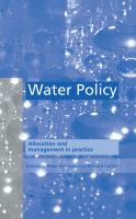 Water policy : allocation and management in practice : proceedings of International Conference on Water Policy, held at Cranfield University, 23-24 September 1996 /