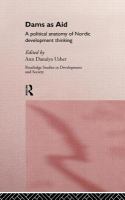 Dams as aid : a political anatomy of Nordic development thinking /