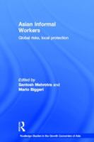 Asian informal workers : global risks, local protection /