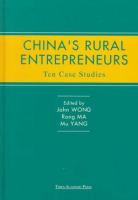 China's rural entrepreneurs : ten case studies /