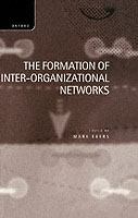 The formation of inter-organizational networks /