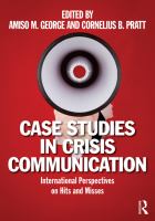 Case studies in crisis communication international perspectives on hits and misses /
