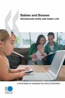 Babies and bosses reconciling work and family life : a synthesis of findings for OECD countries.