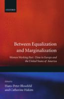 Between equalization and marginalization : women working part-time in Europe and the United States of America /