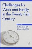 Challenges for work and family in the Twenty-First century /