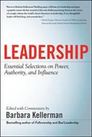 Leadership : essential selections on power, authority, and influence /