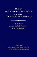 New developments in the labor market : toward a new institutional paradigm /