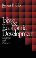 Jobs & economic development : strategies and practice /