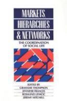 Markets, hierarchies, and networks : the coordination of social life /