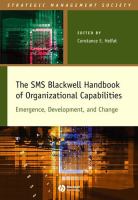 The SMS Blackwell handbook of organizational capabilities : emergence, development, and change /