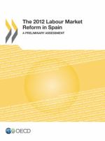 The 2012 labour market reform in Spain a preliminary assessment.