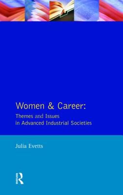 Women and career : themes and issues in advanced industrial societies /