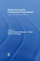 Restructuring the professional organization : accounting, health care, and law /
