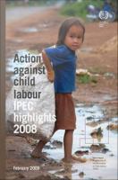 Action against child labour IPEC highlights 2008.