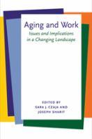 Aging and work : issues and implications in a changing landscape /