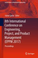 8th International Conference on Engineering, Project, and Product Management (EPPM 2017) Proceedings /