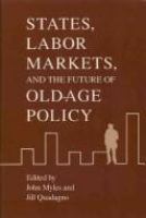 States, labor markets, and the future of old-age policy /