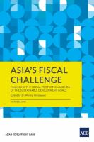 Asia's fiscal challenge : financing the social protection agenda of the sustainable development goals /