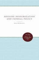 Housing desegregation and federal policy /