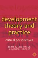 Development theory and practice : critical perspectives /