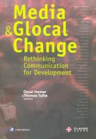 Media and global change : rethinking communication for development /