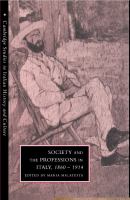 Society and the professions in Italy, 1860-1914 /