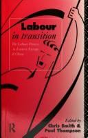 Labour in transition : the labour process in Eastern Europe and China /