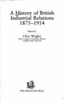 A History of British industrial relations 1875-1914 /