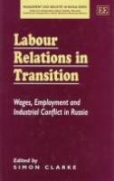 Labour relations in transition : wages, employment and industrial conflict in Russia /