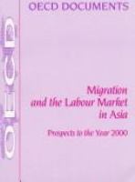Migration and the labour market in Asia : prospects to the year 2000.