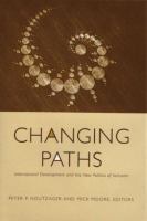 Changing paths : international development and the new politics of inclusion /