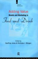 Adding value : brands and marketing in food and drink /