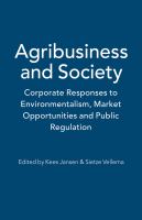 Agribusiness and society : corporate responses to environmentalism, market opportunities and public regulation /