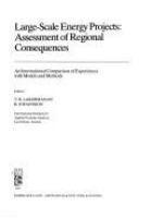 Large-scale energy projects : assessment of regional consequences : an international comparison of experiences with models and methods /