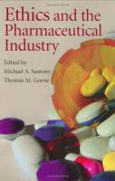 Ethics and the pharmaceutical industry /