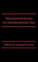 Telecommunications : an interdisciplinary text /