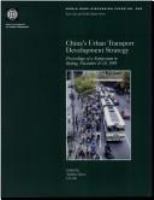 China's urban transport development strategy : proceedings of a symposium in Beijing, November 8-10, 1995 /